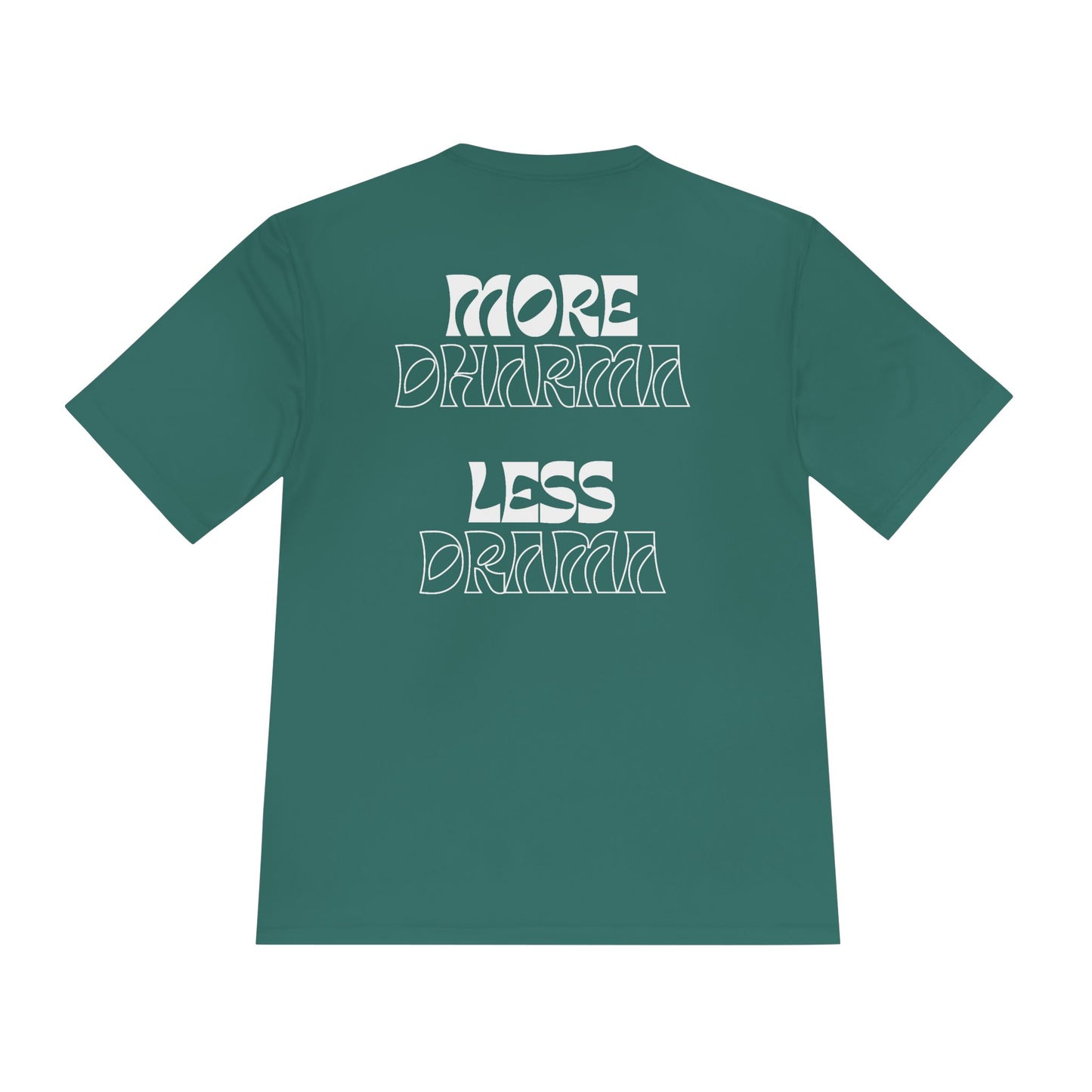 More Dharma Less Drama Moisture Wicking Tee, Women