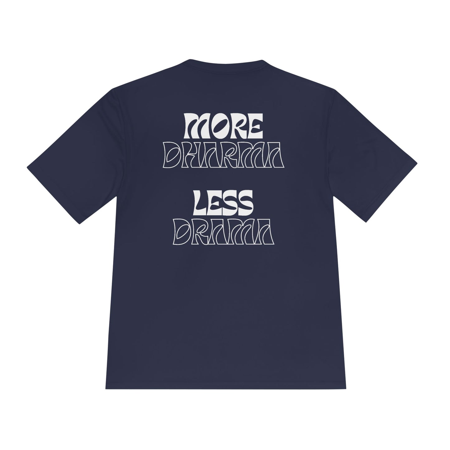 More Dharma Less Drama Moisture Wicking Tee, Women