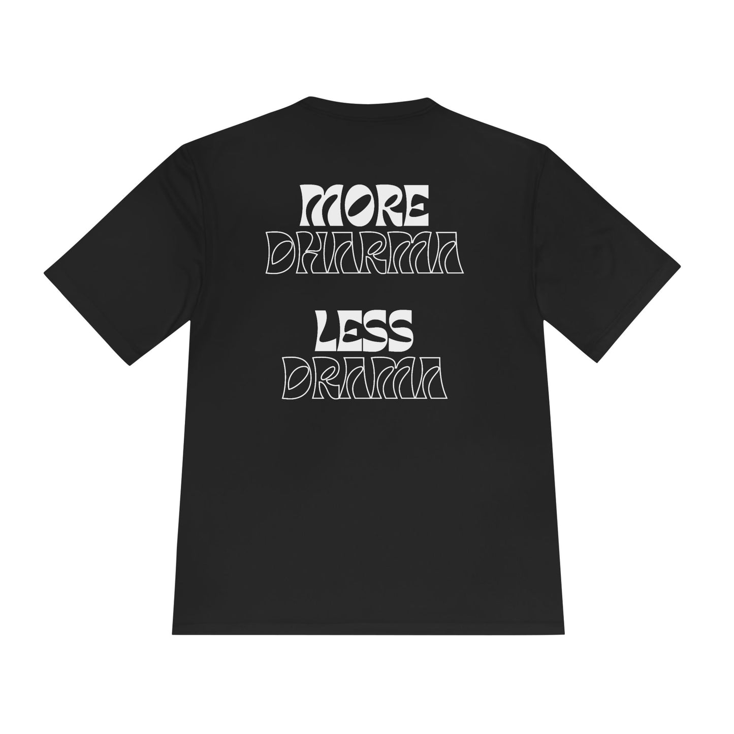 More Dharma Less Drama Moisture Wicking Tee, Women