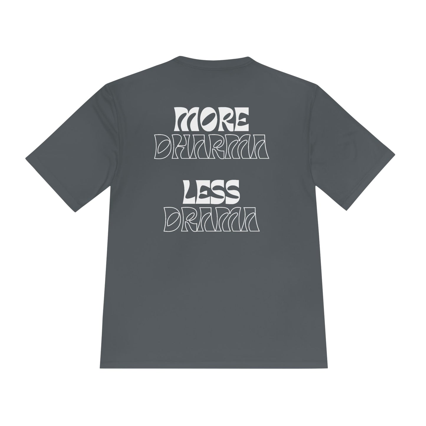 More Dharma Less Drama Moisture Wicking Tee, Men