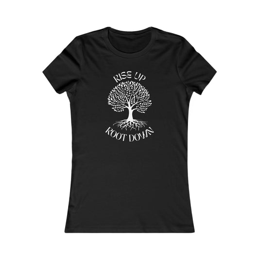 Copy of Root Down To Rise Up T Shirt, Women