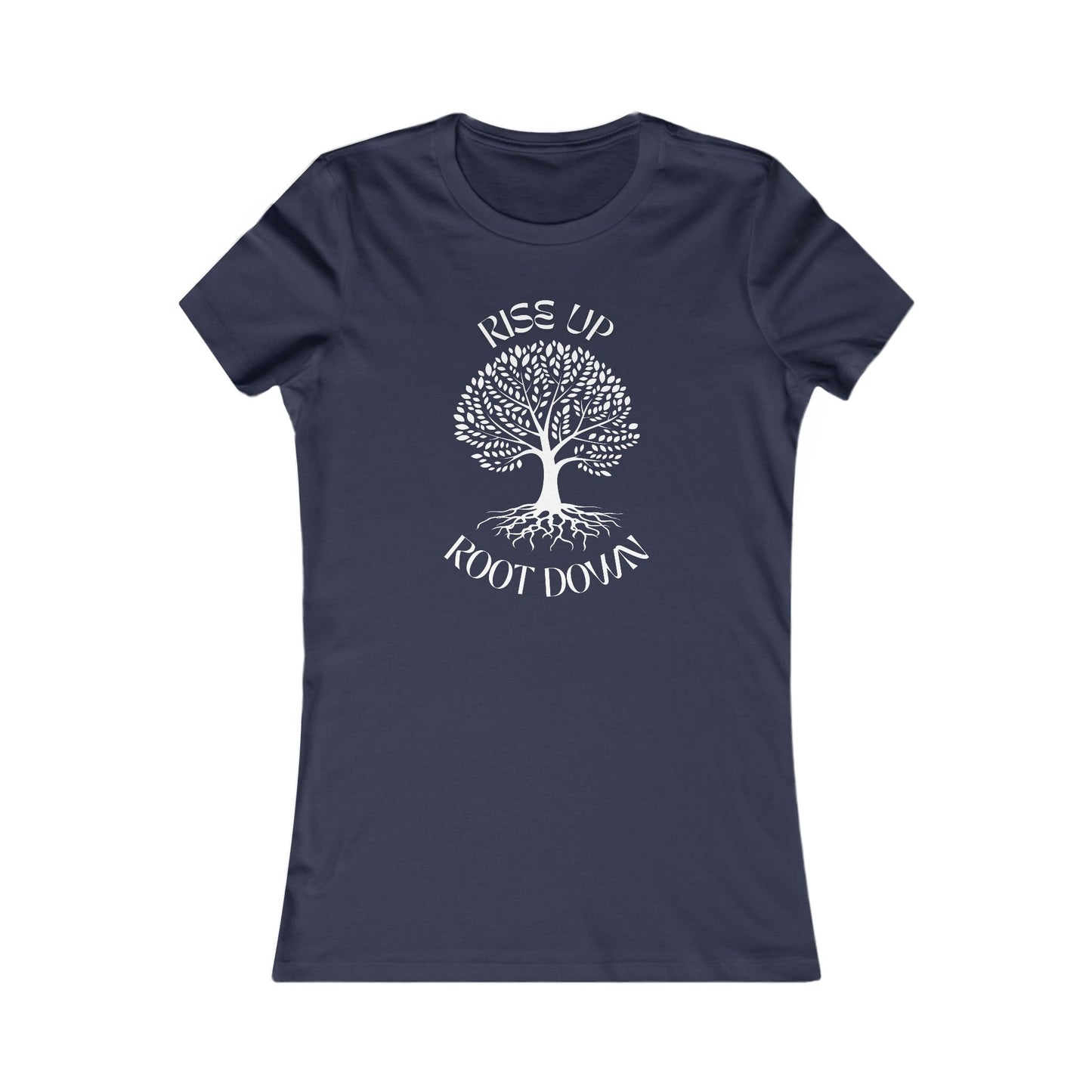 Copy of Root Down To Rise Up T Shirt, Women