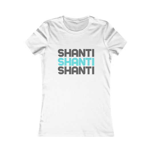Shanti, Shanti, Shanti T Shirt, Women