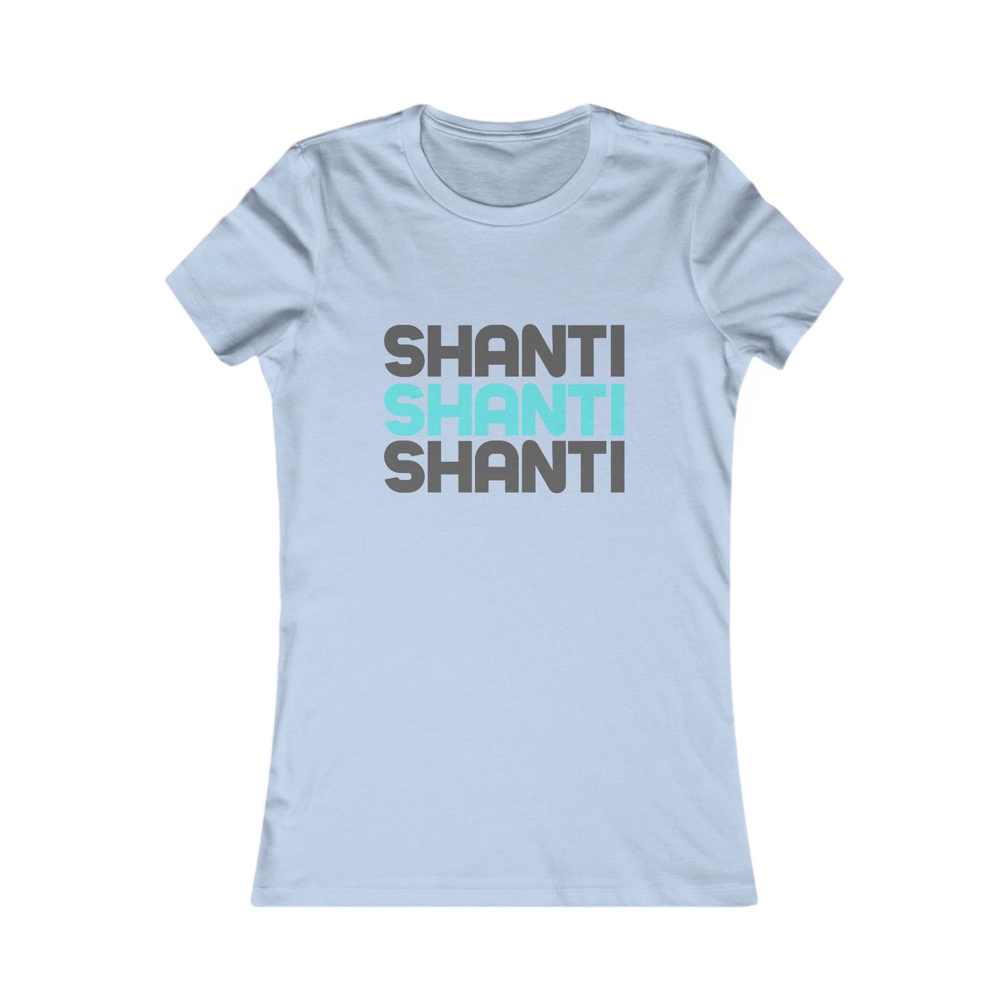 Shanti, Shanti, Shanti T Shirt, Women