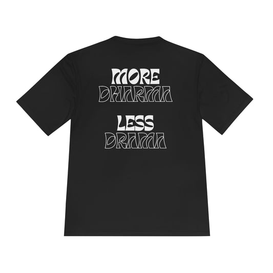 More Dharma Less Drama Moisture Wicking Tee, Women