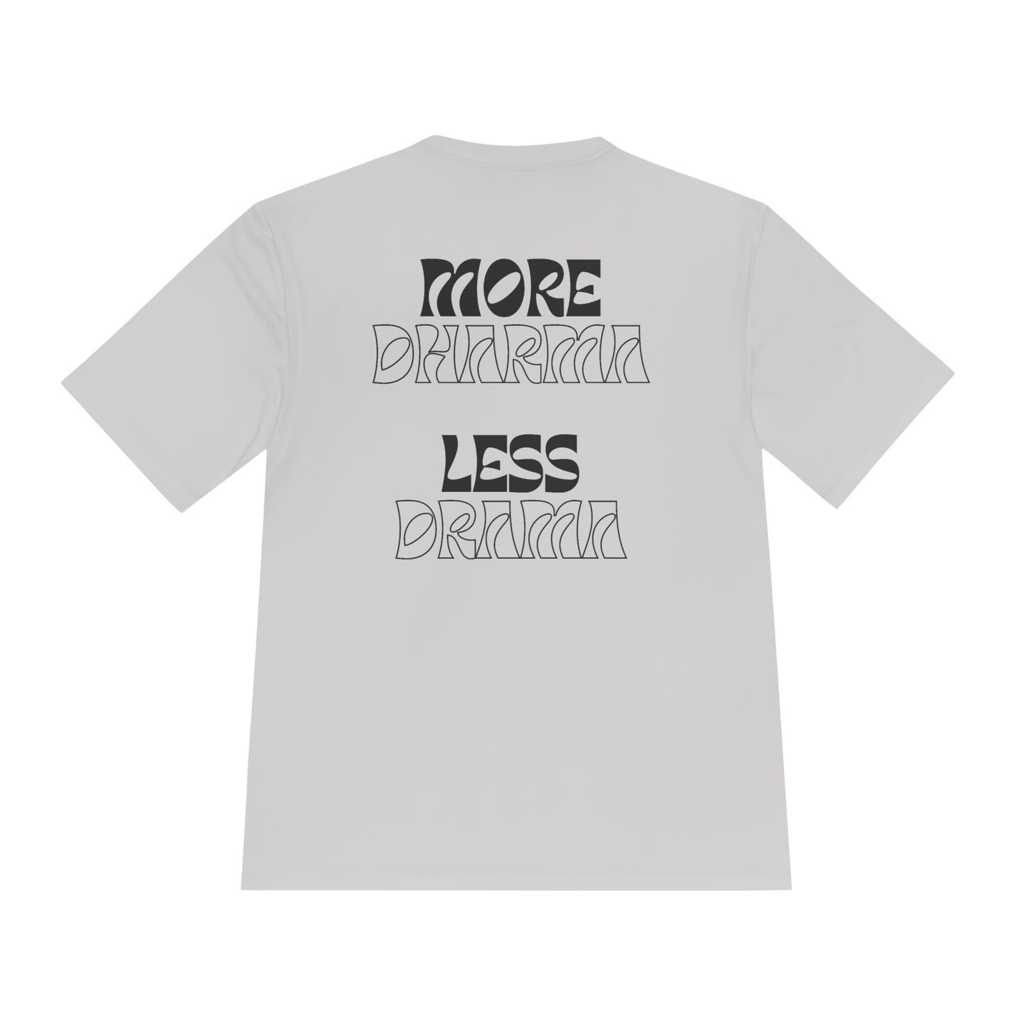 More Dharma Less Drama Moisture Wicking Tee, Men