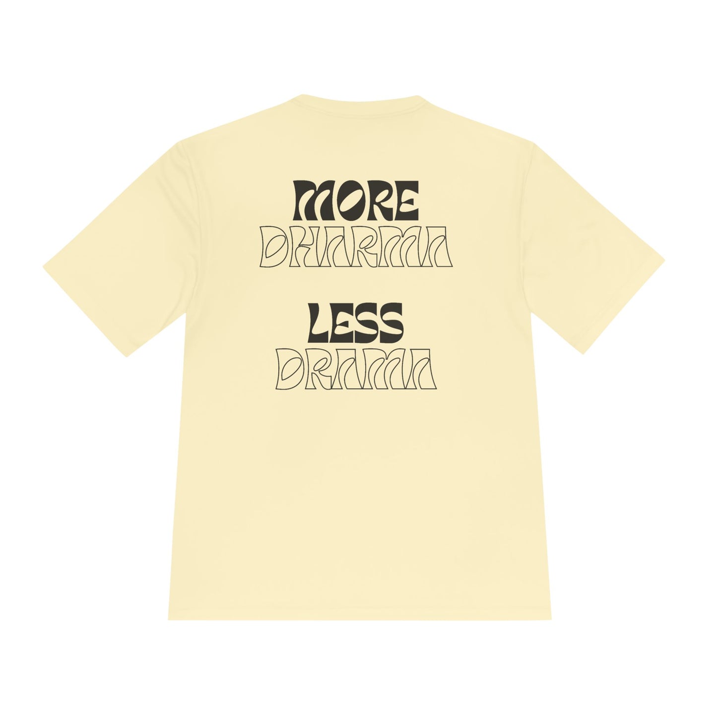 More Dharma Less Drama Moisture Wicking Tee, Men