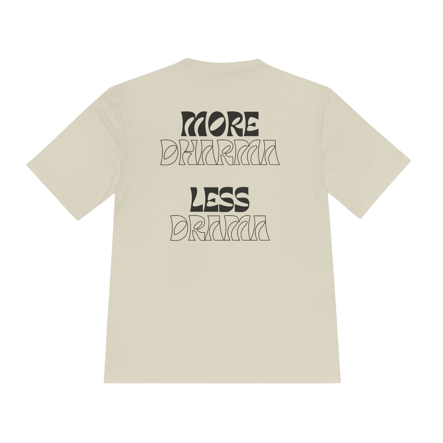 More Dharma Less Drama Moisture Wicking Tee, Men