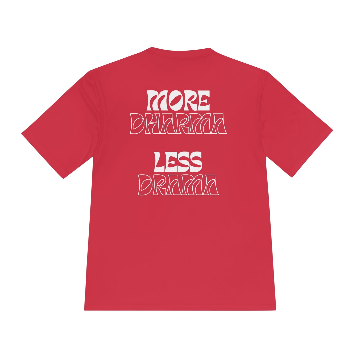 More Dharma Less Drama Moisture Wicking Tee, Men